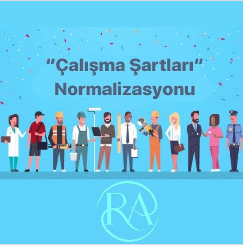 Çalışma Şartları Normalizasyonu